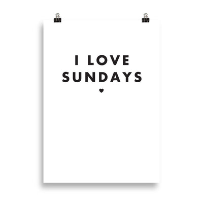 I LOVE SUNDAYS Poster