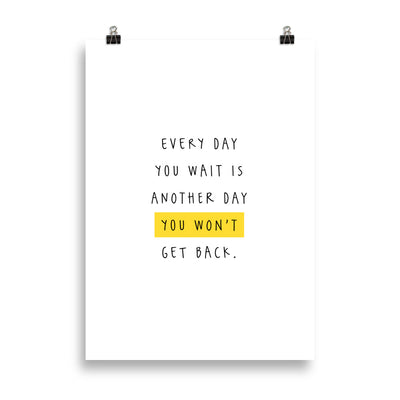 EVERY DAY YOU WAIT Poster