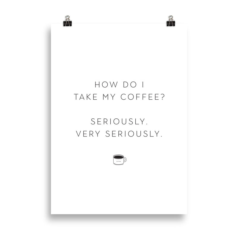 SERIOUS COFFEE Poster