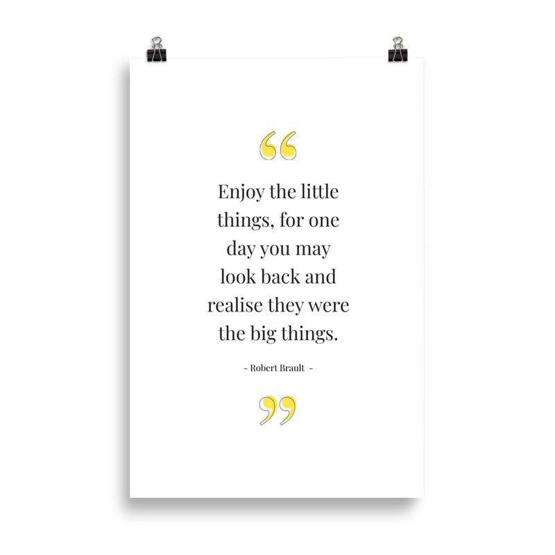 ENJOY THE LITTLE THINGS Poster