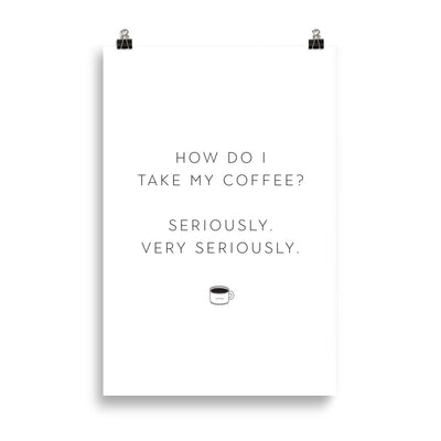 SERIOUS COFFEE Poster