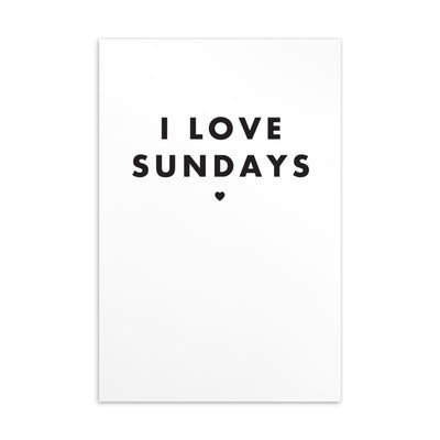 I LOVE SUNDAYS Art Card