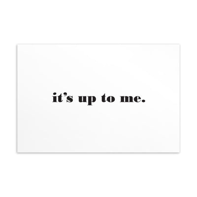 UP TO ME Art Card