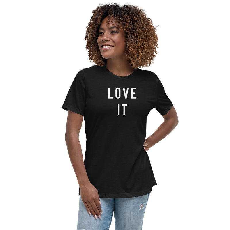 LOVE IT T-Shirt