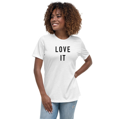LOVE IT T-Shirt